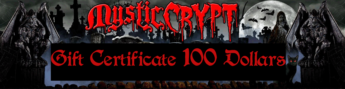 MysticCrypt.com Gift Certificate $100.00 - Click Image to Close